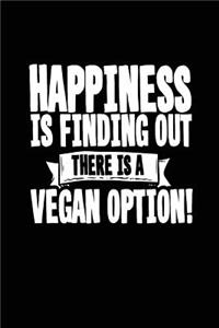 Happiness Is Finding Out There Is A Vegan Option
