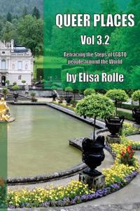 Queer Places, Vol. 3.2 (Color Edition): Retracing the Steps of Lgbtq People Around the World