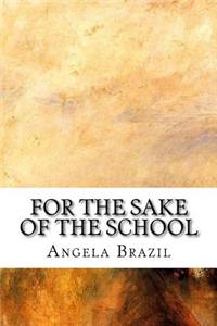 For the Sake of the School