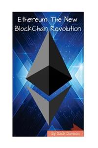 Ethereum: The New Blockchain Revolution