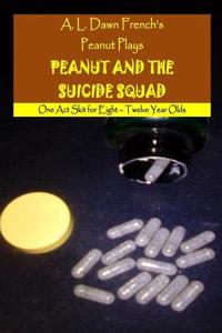 Peanut and the Suicide Squad (Peanut Plays)