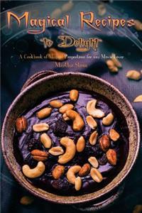 Magical Recipes to Delight