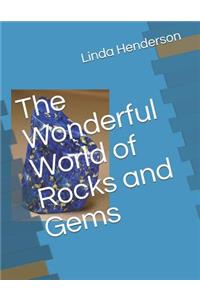 The Wonderful World of Rocks and Gems