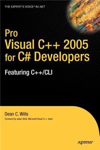 Pro Visual C++ 2005 for C# Developers