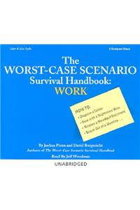 The Worst-Case Scenario Survival Handbook: Work