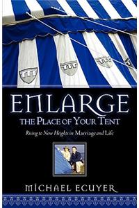 Enlarge the Place of Your Tent