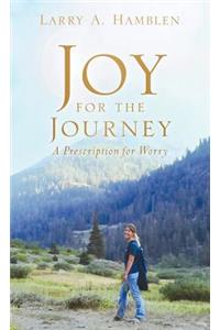 Joy for the Journey-A Prescription for Worry