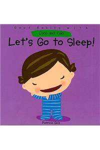 Let's Go to Sleep!