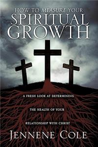 How to measure your spiritual growth
