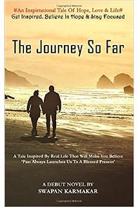 The Journey So Far