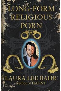 Long-Form Religious Porn