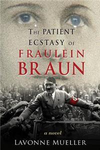 Patient Ecstasy of Fraulein Braun