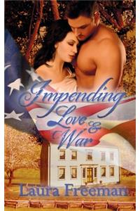 Impending Love and War