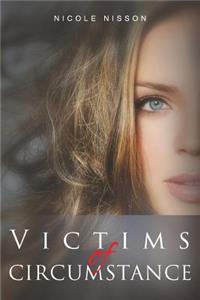 Victims of Circumstance