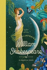 Illustrated William Shakespeare: 25 Essential Poems