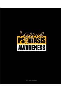 I Support Psoriasis Awareness