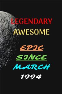 Legendary Awesome Epic Since March 1994