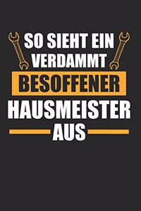 So Sieht Ein Verdammt Besoffener Hausmeister Aus