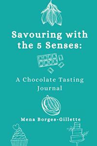 Savoring with the 5 Senses
