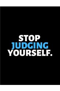Stop Judging Yourself