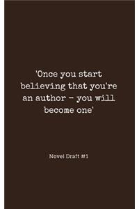 'Once you start believing that you're an author - you will become one'
