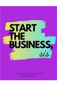 Start the Business Sis