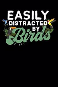 Easily Distracted By Birds