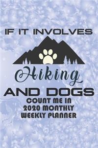 If It Involves Hiking And Dogs Count Me In