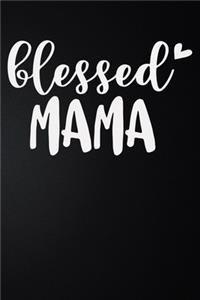 Blessed Mama: 100 Pages 6'' x 9'' Lined Writing Paper - Best Gift For Mother