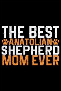The Best Anatolian Shepherd Mom Ever