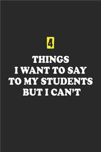 4 Things I Want To Say To My Students But I Can't