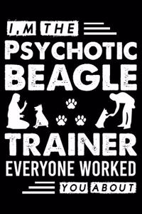 I, m The Psychotic French bulldog Trainer Everyone Worked You About