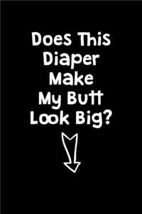 Does this Diaper Make My Butt look Big?