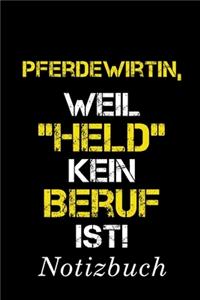 Pferdewirtin, Weil 