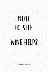 Note To Self Wine Helps