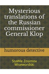 Mysterious translations of the Russian commissioner General Klop
