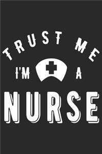 Trust Me I am A Nurse