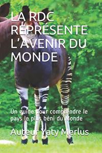 Rdc Représente l'Avenir Du Monde