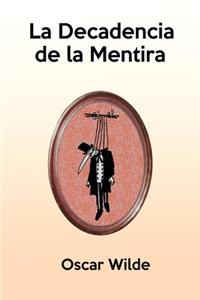 La Decadencia de la Mentira