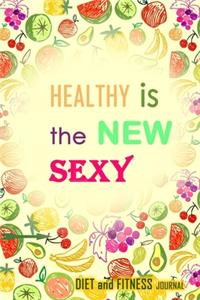 Healthy Is The New Sexy
