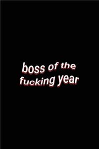 boss of the fucking year