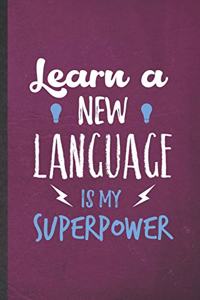 Learn a New Language Is My Superpower