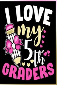 I Love My 5th Graders Notebook