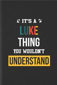It's a Luke Thing You Wouldn't Understand