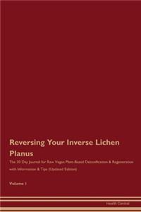 Reversing Your Inverse Lichen Planus