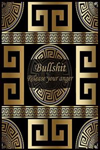 Bullshit release your anger