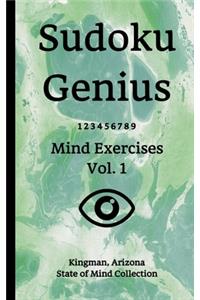 Sudoku Genius Mind Exercises Volume 1: Kingman, Arizona State of Mind Collection