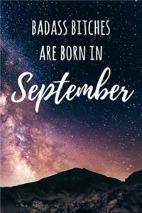 Badass Bitches Are Born In September