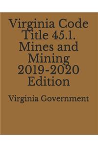 Virginia Code Title 45.1. Mines and Mining 2019-2020 Edition
