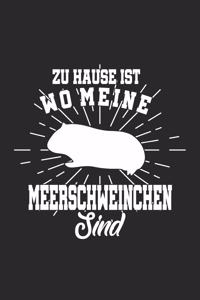 zu Hause ist wo meine Meerschweinchen sind